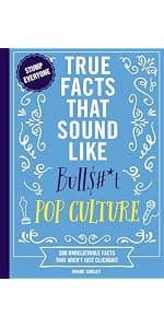 Shane Carley True Facts That Sound Like Bull$#*t: 500 Insane-But-True Facts That Will Shock and Impress Your Friends (1) (Mind-Blowing True Facts)