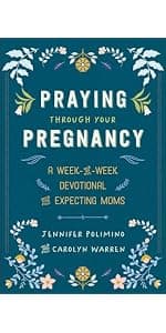 Praying Through Your Pregnancy: A Week-by-Week Devotional for Expecting Moms | Christian Pregnancy Journal | Gift for First-Time Moms 0800746015