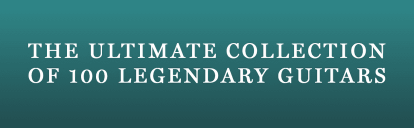 Legendary Guitars: Explore the World’s Most Legendary Guitars