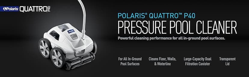 Polaris Quattro P40 Pressure Side Pool Cleaner for All In-Ground Pool Surfaces, Large-Capacity Dual Filtration Canister, 31' Hose & Transparent Lid to View Debris