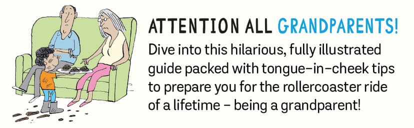 How to Survive Being a Grandparent: A Hilarious Guide for Grandmas and Grandads