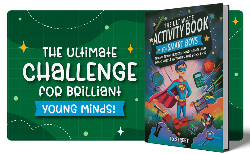 The Ultimate Activity Book for Smart Boys: Tricky Brain Teasers, Mind Games and Logic Puzzle Activities for Boys 8-12 (Activity Books for Kids)