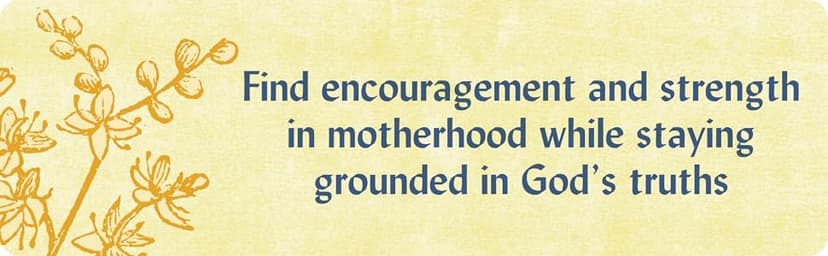 Strength for All Seasons: A Mom's Devotional of Powerful Verses and Prayers