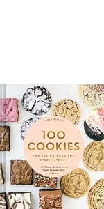 100 Cookies: The Baking Book for Every Kitchen, with Classic Cookies, Novel Treats, Brownies, Bars, and More (100 Baking Recipes for Every Kitchen) 1452180733