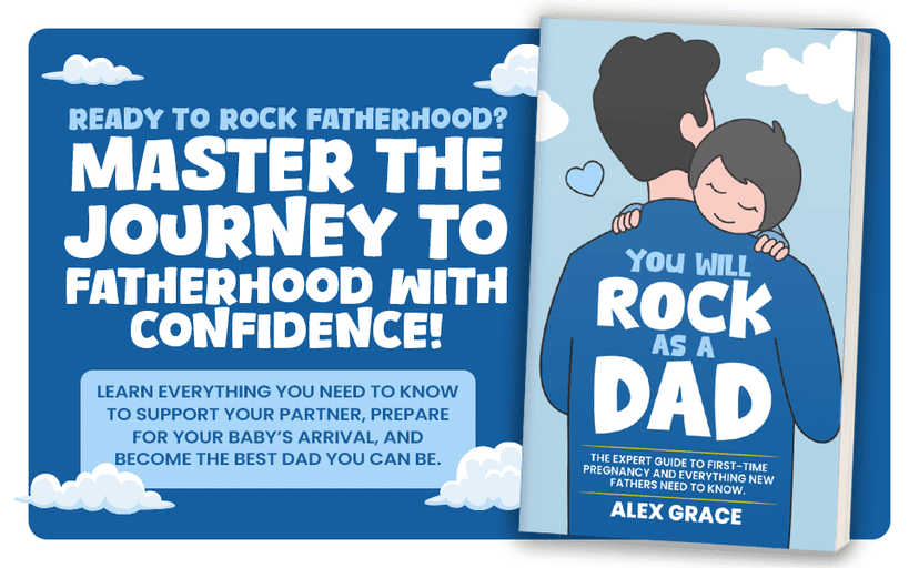 You Will Rock As a Dad!: The Expert Guide to First-Time Pregnancy and Everything New Fathers Need to Know