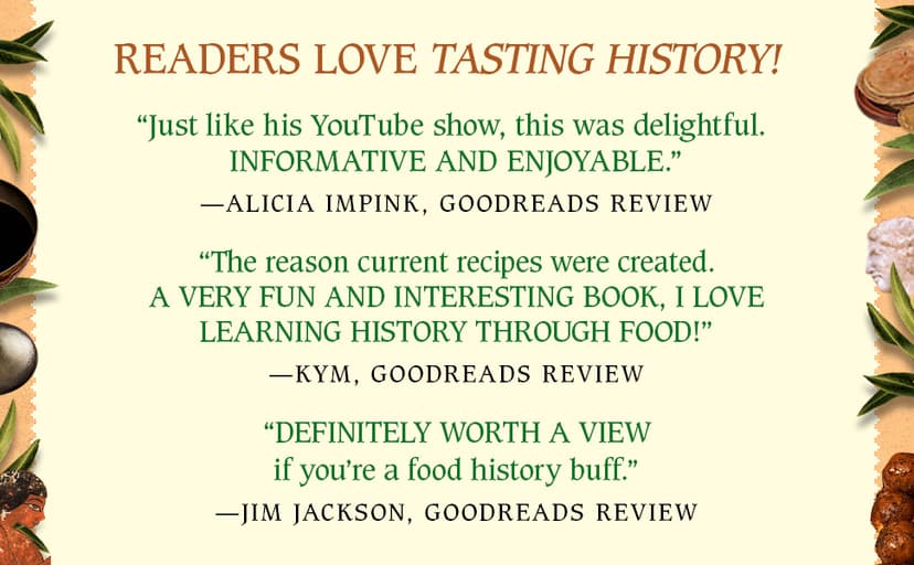 Tasting History: Explore the Past through 4,000 Years of Recipes (A Cookbook) 1982186186