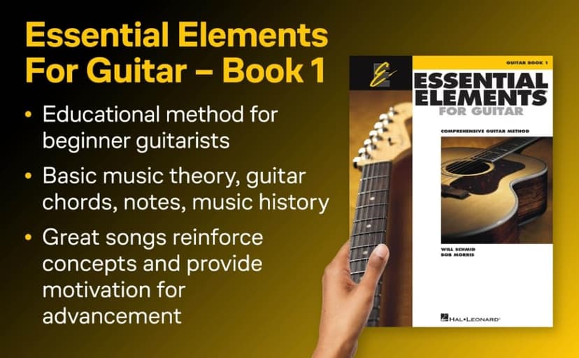 Essential Elements for Guitar Book 1 | Beginner Guitar Method with Chords, TAB, and Music Theory | Step-by-Step Lessons for Students and Teachers | Easy Guitar Songbook with Popular Songs