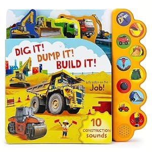 Dig It! Dump It! Build It! 10-Button Sound Book for Little Construction Lovers, Ages 2-7 1646385977