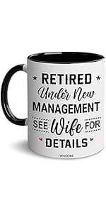 WHIDOBE Christmas Gift For Retired Men Women - Retirement Mug - Retirement Gifts - Retired Under New Management See Wife For Details Present - Retiree Gift For Husband, Dad, Boyfriend, Boss, Coworker