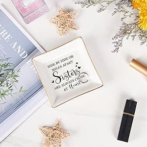 Sister Gifts Trinket Jewelry Dish- Side by side or miles apart, sisters are always close at heart, Sisters Birthday Gifts Mother's Day Valentines Christmas Gift for Sister from Sister