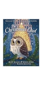 The Christmas Owl: Based on the True Story of a Little Owl Named Rockefeller