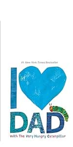 I Love Dad with The Very Hungry Caterpillar (The World of Eric Carle)