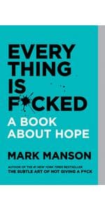 The Subtle Art of Not Giving a F*ck: A Counterintuitive Approach to Living a Good Life