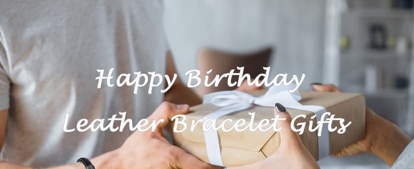 13th 16th 17th 18th 21st Birthday Gifts for Boys Him Male, Happy Birthday Leather Bracelet Gifts for 13 16 18 21 Year Old Boy Male Man Son Grandson Nephew Brother Friend with Sweet Birthday Card