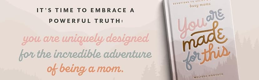 You Are Made For This: Devotions to Uplift and Encourage Busy Moms