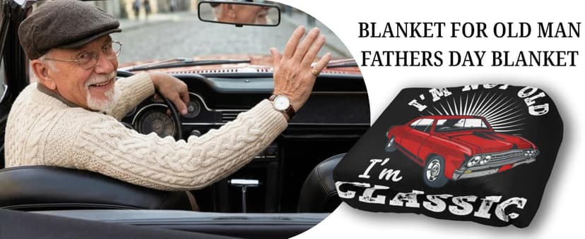 Old Man Gifts Im Not Old Im Classic Blanket for Men - Fathers Day Blanket Best Gifts for Elderly Grandpa Birthday - Dad Retirement Blankets Classic Car Gift for Men Over The Hill Throw Blanket 50"x60" B0GK78LNNZ