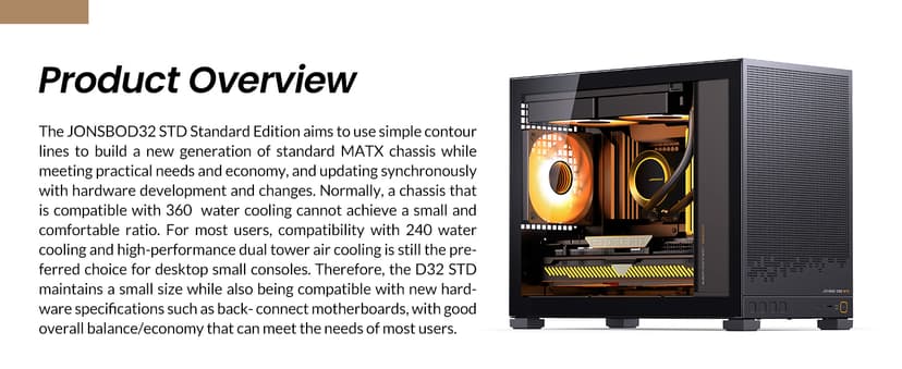 JONSBO D32 STD Micro-ATX PC Case,High Compatibility Mini Desktop Case, Support MATX Back-Connect/BTF MB,365mm GPU/240AIO/163mm Air Cooler, ATX/SFX-L/SFX PSU, USB3.2 PC Gaming,Black