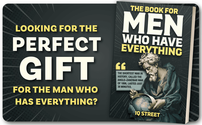 The Book For Men Who Have Everything: Unusual Knowledge and Boredom Busters for Intelligent Men B0FVKQH4KS