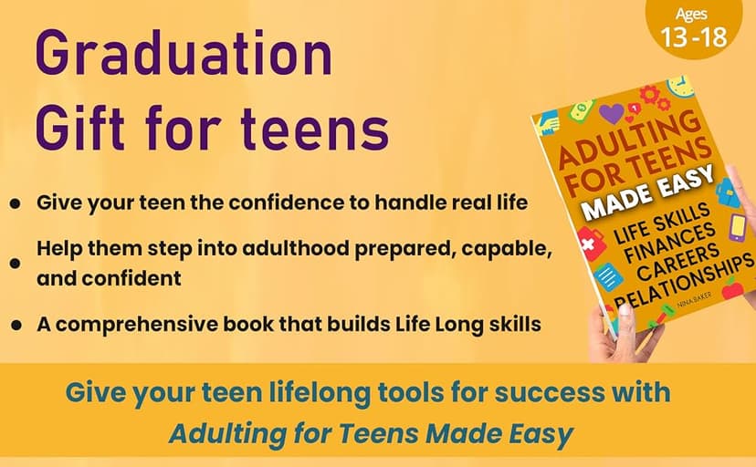 Adulting for Teens Made Easy: Comprehensive Guide to Learn Essential Life Skills, Manage your Finances, Explore Career Paths and Build Healthy Relationships B0DVSH266H