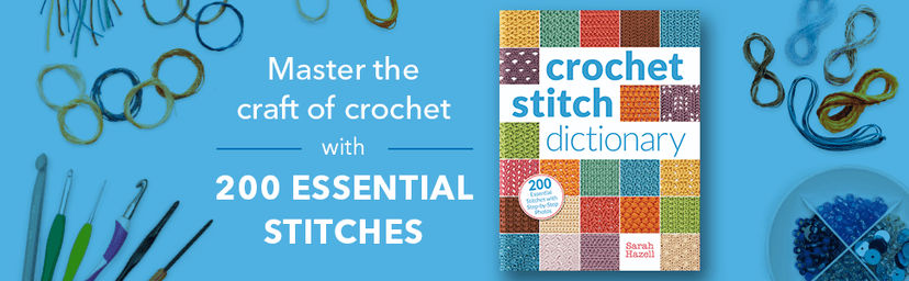 Crochet Stitch Dictionary: 200 Essential Stitches with Step-by-Step Photos