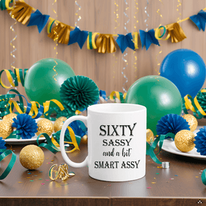 60 Birthday Gifts for Women - Sixty Sassy And A Bit Smart Assy - 11 oz Coffee Mug 60th Birthday Mug 60th Gift Ideas to Wife, Grandma, Mom, Daughter, Sister, Friend