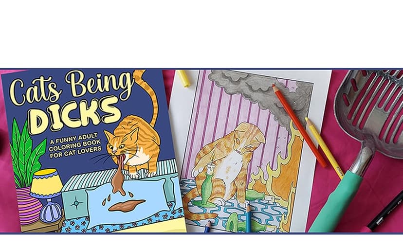 Cats Being Dicks: A funny adult coloring book for cat lovers B0B2TF66ST