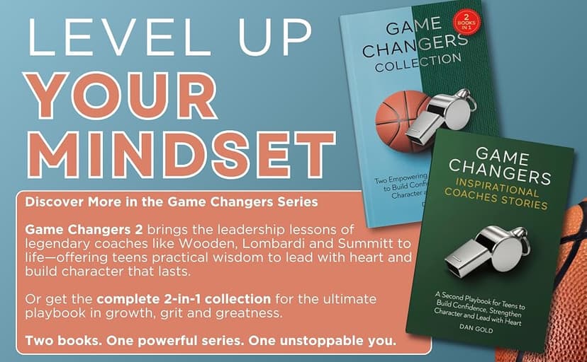 Game Changers: Inspirational Sports Stories: An Empowering Playbook for Teens to Build Resilience, Crush Goals and Cultivate Exceptional Character B0DWKPBP1B