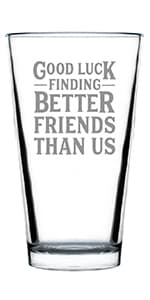 Good Luck Finding Better Friends Than Us - Stemless Wine Glass - Funny Farewell Gift For Best Friend Moving Away - Large 17 Oz Glasses