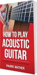 How To Play Left Handed Guitar: The Ultimate Beginner Acoustic Guitar Book (Complete Left Handed Teach Yourself Guitar Books)