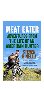 The MeatEater Fish and Game Cookbook: Recipes and Techniques for Every Hunter and Angler 0399590072